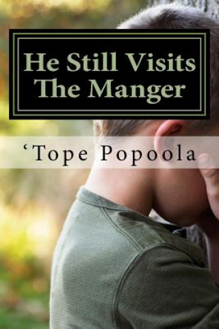 Libro He Still Visits The Manger 'Tope Popoola