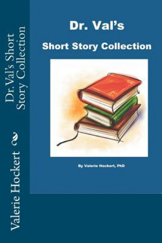 Книга Dr. Val's Short Story Collection Valerie Hockert