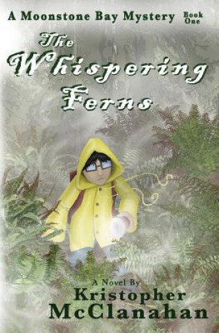 Βιβλίο Whispering Ferns: A Moonstone Bay Mystery Kristopher McClanahan