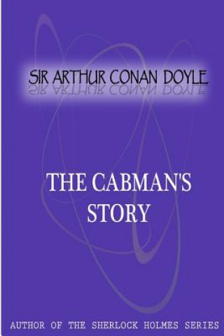 Könyv The Cabman's Story Sir Arthur Conan Doyle