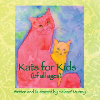 Knjiga Kats for Kids: (For All Ages) Helene' a Murray