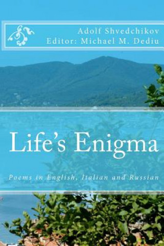 Könyv Life's Enigma: Poems in English, Italian and Russian Michael M Dediu Editor