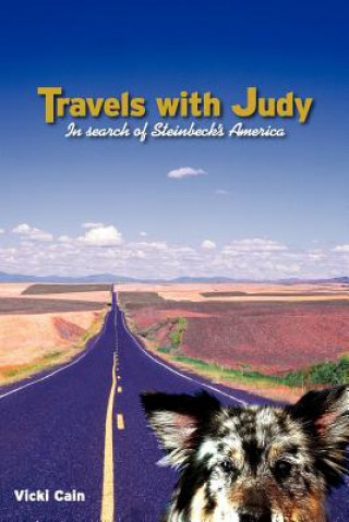 Kniha Travels with Judy: In Search of Steinbeck's America Vicki Cain