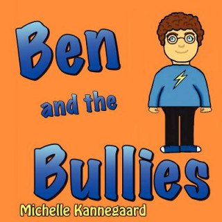 Kniha Ben and the Bullies Michelle Kannegaard