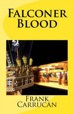 Knjiga Falconer Blood: (Infinite Worlds: Book 1) Frank Carrucan