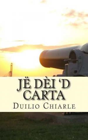 Könyv Jë D?i 'd Carta: Comedia an Piemont?is an Unich at Duilio Chiarle