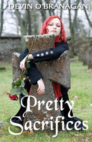 Book Pretty Sacrifices Devin O'Branagan