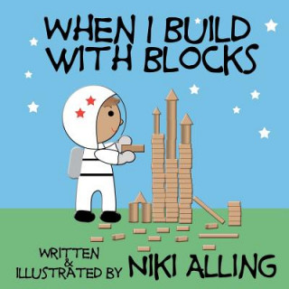 Knjiga When I Build With Blocks Niki Alling