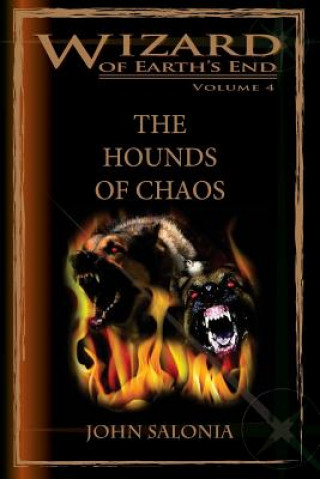 Kniha The Hounds of Chaos: Wizard of Earth's End John Salonia