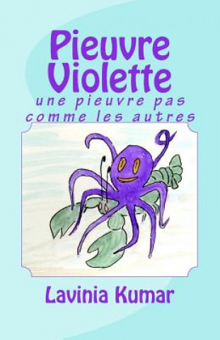 Carte Pieuvre violette: une pieuvre pas comme les autres Lavinia Kumar