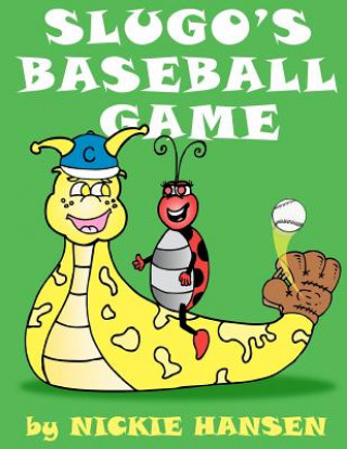 Kniha Slugo's Baseball Game Nickie Hansen