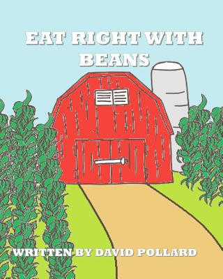 Book Eat Right With Beans David Pollard