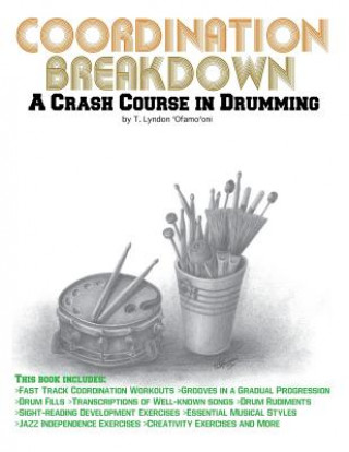 Kniha Coordination Breakdown: A Crash Course in Drumming MR T Lyndon 'Ofamooni