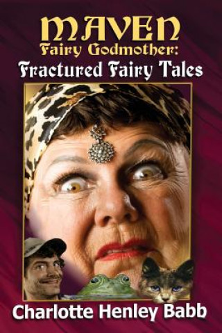 Buch Maven's Fractured Fairy Tales Charlotte Henley Babb