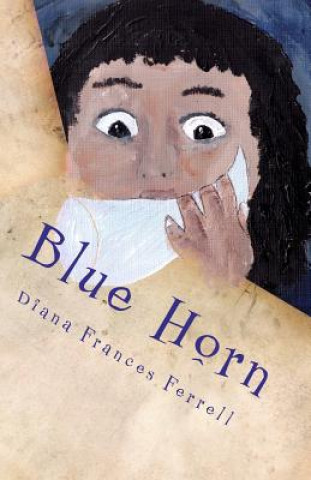 Knjiga Blue Horn Diana Frances Ferrell