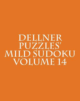 Книга Dellner Puzzles' Mild Sudoku Volume 14: Easy to Read, Large Grid Puzzles Dellner Puzzles