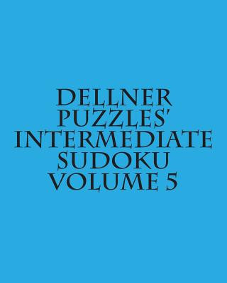 Kniha Dellner Puzzles' Intermediate Sudoku Volume 5: Easy to Read, Large Grid Puzzles Dellner Puzzles