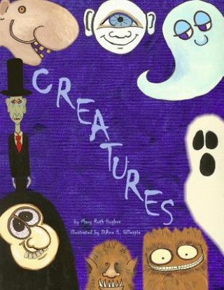 Knjiga Creatures Mary Ruth Hughes
