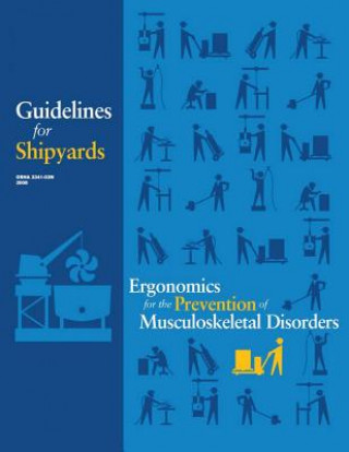 Book Ergonomics for the Prevention of Musculoskeletal Disorders: Guidelines for Shipyards U S Department of Labor