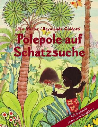 Kniha Polepole auf Schatzsuche: Ein Märchen der Morgenröte / mit Brettspiel "Fahrt zum Spiegelsee" Jan Muller