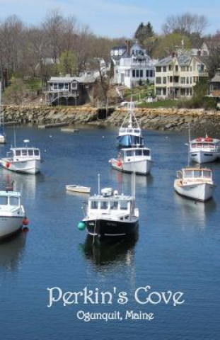 Knjiga Perkin's Cove Ogunquit, Maine Patricia Urato