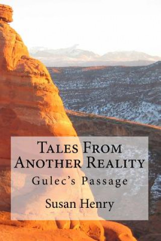 Kniha Tales From Another Reality: Gulec's Passage Mrs Susan Henry