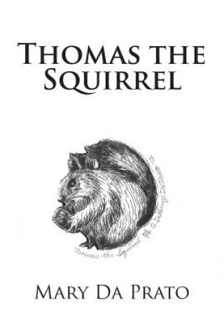 Kniha Thomas the Squirrel Mary Da Prato