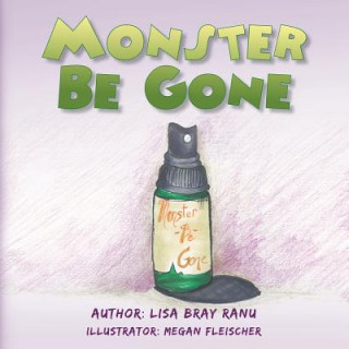 Knjiga Monster Be Gone Lisa Bray Ranu