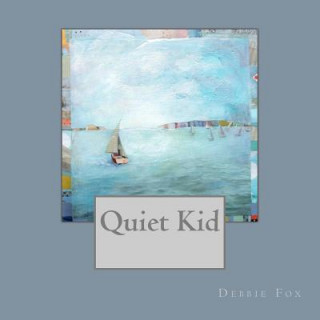 Carte Quiet Kid Debbie Fox