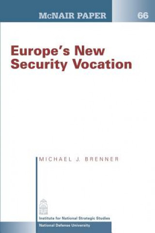 Kniha Europe's New Security Vocation Michael J Brenner