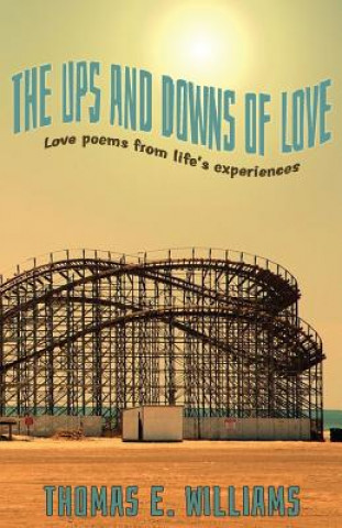 Libro Ups and Downs of Love - Love poems from life's experiences Thomas E Williams