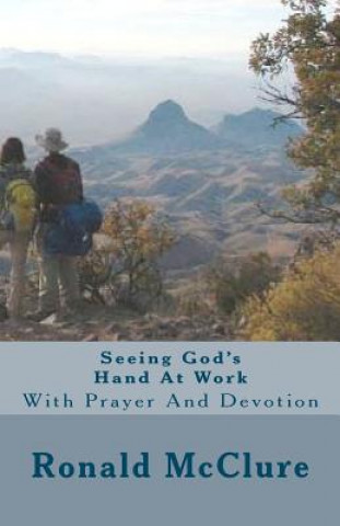 Knjiga Seeing God's Hand At Work: With Prayer And Devotion Ronald McClure