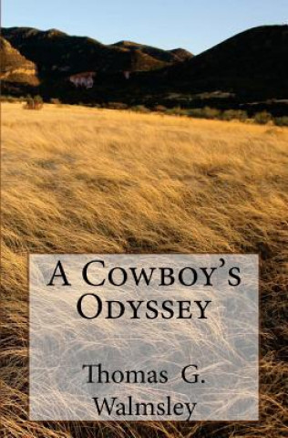 Book A Cowboy's Odyssey MR Thomas G Walmsley