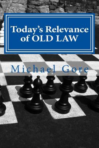 Kniha Today's Relevance of OLD LAW: Based on Deuteronomy 7:1-5 Ps Michael Gore