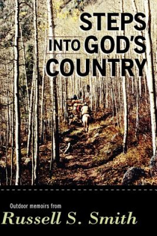 Kniha Steps into God's Country Russell S Smith