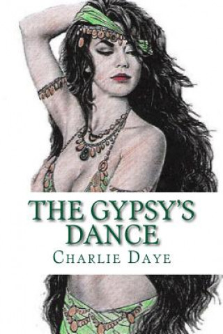 Książka The Gypsy's Dance: The Hunter's Series Charlie Daye