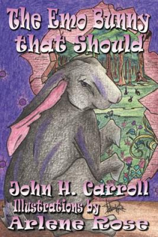 Книга The Emo Bunny that Should John H Carroll