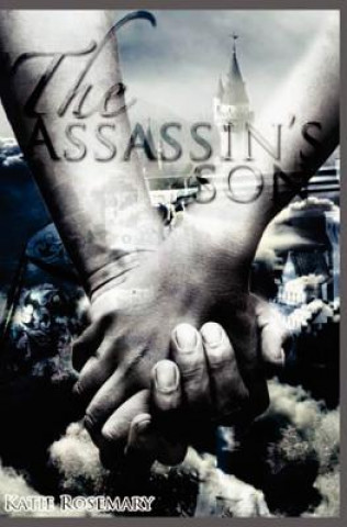 Книга The Assassin's Son Katie Rosemary