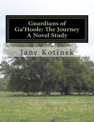 Könyv Guardians of Ga'Hoole: The Journey A Novel Study Jane Kotinek