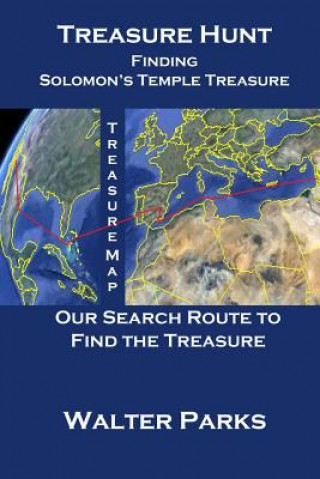 Book Treasure Hunt, Finding Solomon's Temple Treasure Walter Parks