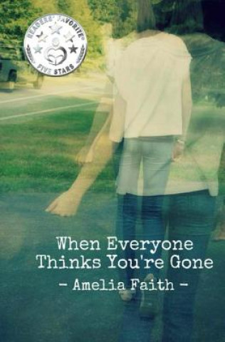 Buch When Everyone Thinks You're Gone Amelia Faith