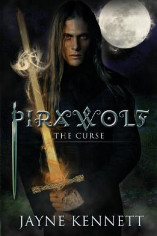 Knjiga Pirawolf: The Curse Jayne Kennett