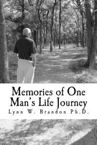 Libro Memories of One Man's Life Journey Lynn W Brandon Ph D