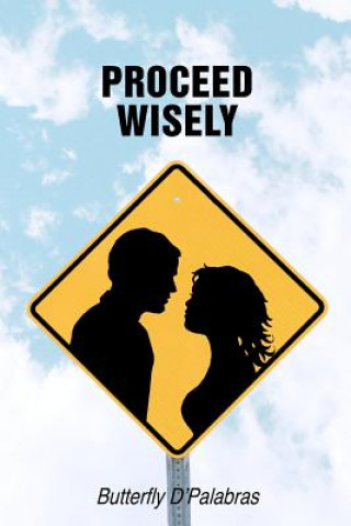 Knjiga Proceed Wisely Butterfly D'Palabras