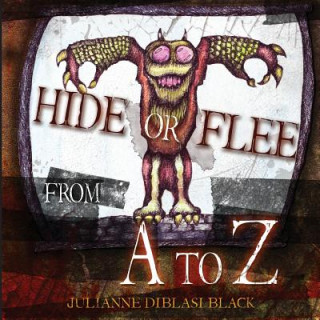 Buch Hide or Flee from A to Z Julianne Diblasi Black