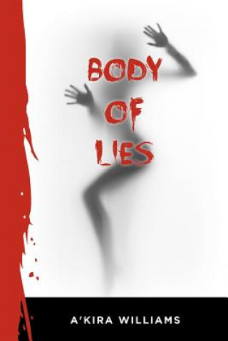 Kniha Body of Lies A'Kira Williams