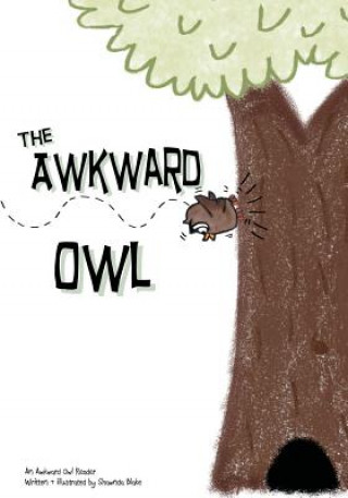 Kniha The Awkward Owl Shawnda Blake