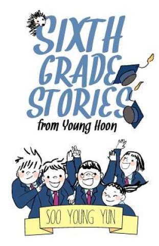 Βιβλίο Sixth Grade Stories from Young Hoon Soo Young Yun