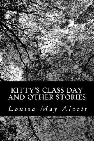 Book Kitty's Class Day and Other Stories Louisa May Alcott