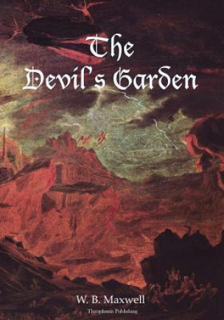 Könyv The Devil's Garden W B Maxwell